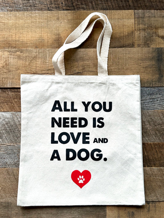 All You Need Is Love & a Dog Tote Bag