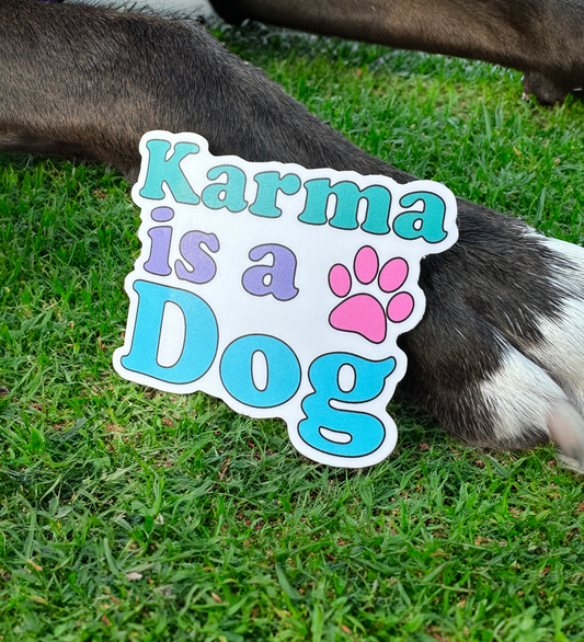 Karma Is a Dog Sticker