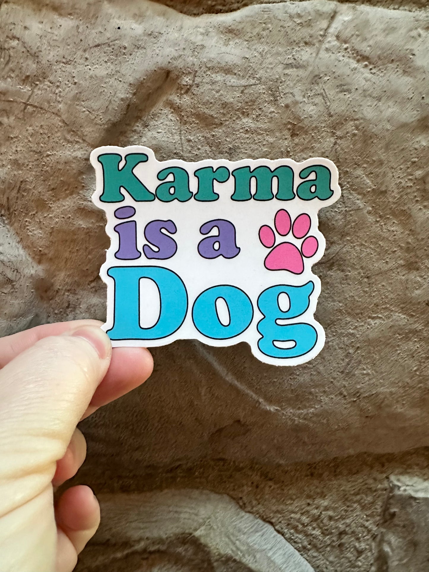 Karma Is a Dog Sticker