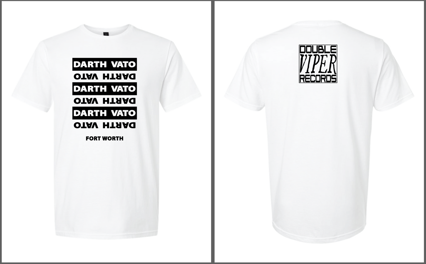 White short-sleeve T-shirt shown from the front and back on a light gray background. The front has repeated black 'DARTH VATO' text blocks with 'FORT WORTH' below, and the back has a black 'DOUBLE VIPER RECORDS' logo.