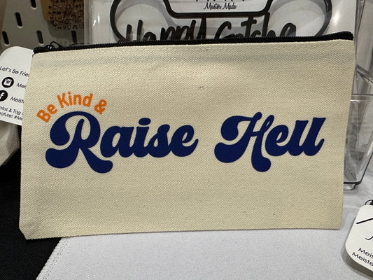 Be Kind & Raise Hell Zipper Pouch