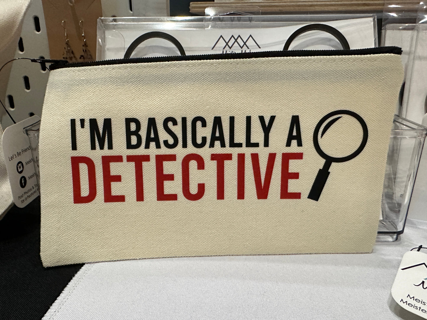 I'm Basically a Detective Zipper Pouch