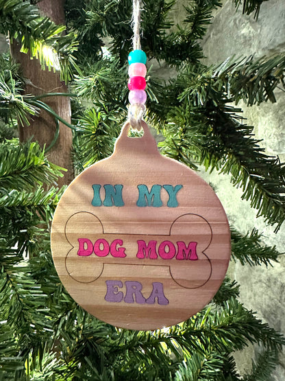 In My Dog Mom Era Ornament