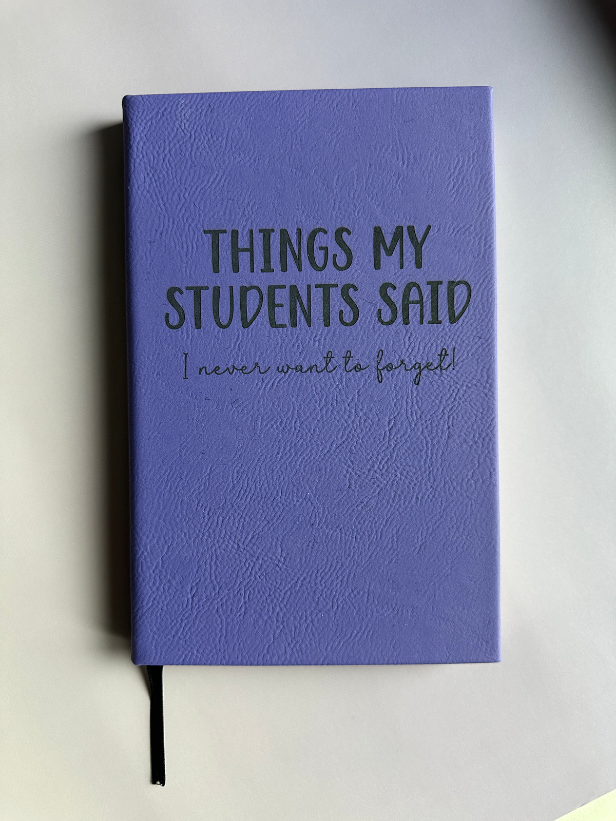 Things My Students Said... Journal with Lined Pages