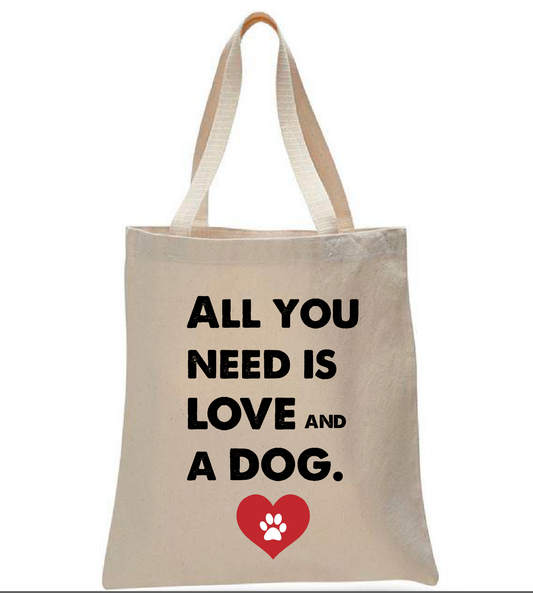 All You Need Is Love & a Dog Tote Bag